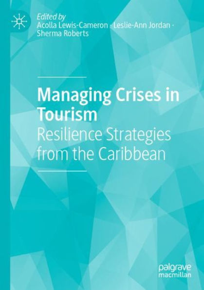 Managing Crises Tourism: Resilience Strategies from the Caribbean