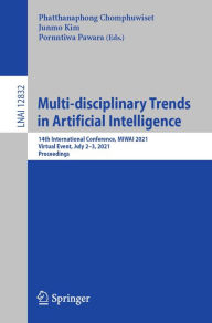 Title: Multi-disciplinary Trends in Artificial Intelligence: 14th International Conference, MIWAI 2021, Virtual Event, July 2-3, 2021, Proceedings, Author: Phatthanaphong Chomphuwiset