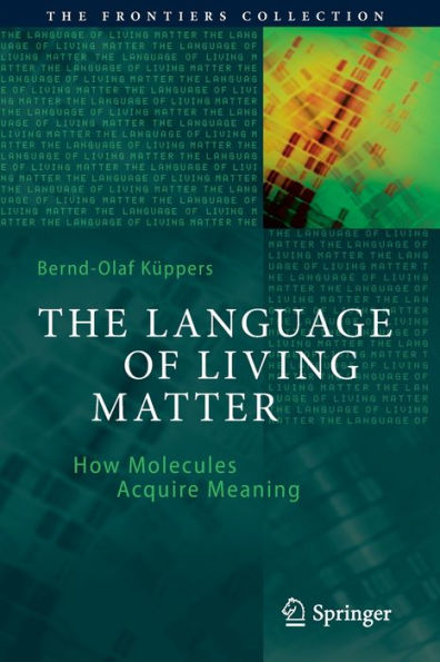 The Language of Living Matter: How Molecules Acquire Meaning