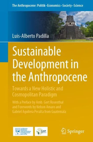 Sustainable Development the Anthropocene: Towards a New Holistic and Cosmopolitan Paradigm