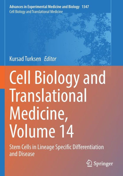 Cell Biology and Translational Medicine, Volume 14: Stem Cells Lineage Specific Differentiation Disease