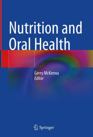 Title: Nutrition and Oral Health, Author: Gerry McKenna