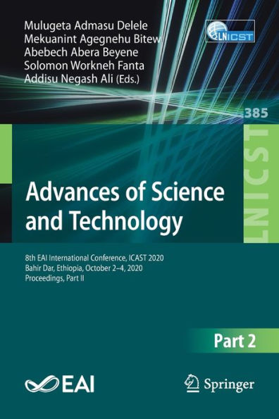 Advances of Science and Technology: 8th EAI International Conference, ICAST 2020, Bahir Dar, Ethiopia, October 2-4, Proceedings