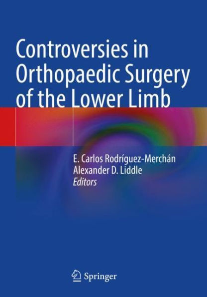 Controversies Orthopaedic Surgery of the Lower Limb