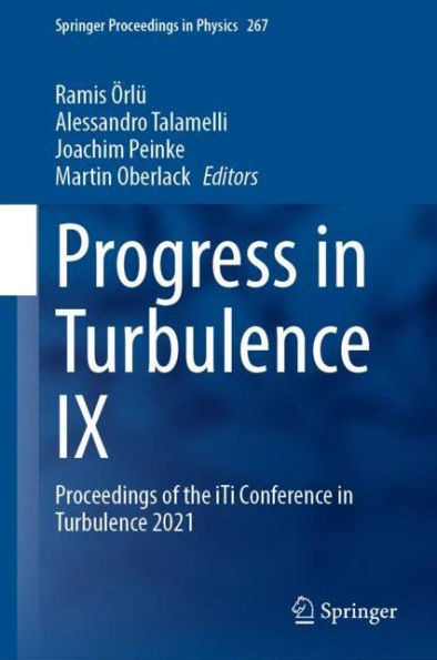 Progress in Turbulence IX: Proceedings of the iTi Conference in Turbulence 2021
