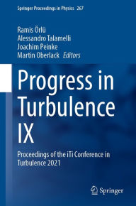 Title: Progress in Turbulence IX: Proceedings of the iTi Conference in Turbulence 2021, Author: Ramis Örlü