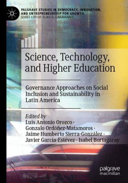 Science, Technology, and Higher Education: Governance Approaches on Social Inclusion Sustainability Latin America