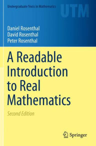 Title: A Readable Introduction to Real Mathematics, Author: Daniel Rosenthal