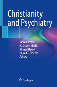 Title: Christianity and Psychiatry, Author: John R. Peteet