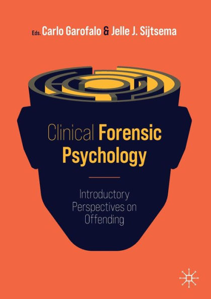 Clinical Forensic Psychology: Introductory Perspectives on Offending