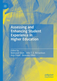 Title: Assessing and Enhancing Student Experience in Higher Education, Author: Mahsood Shah