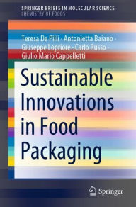 Title: Sustainable Innovations in Food Packaging, Author: Teresa De Pilli