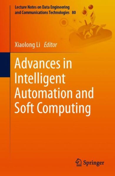 Advances in Intelligent Automation and Soft Computing