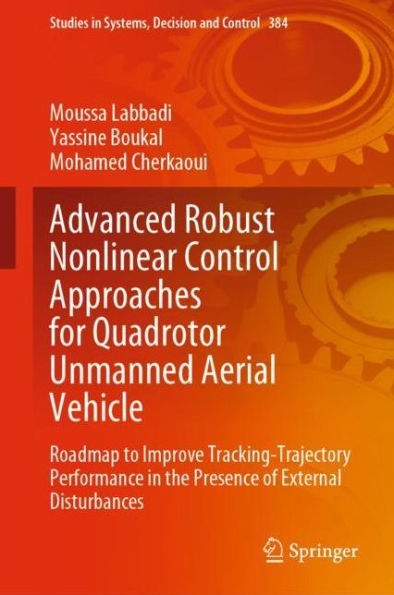 Advanced Robust Nonlinear Control Approaches for Quadrotor Unmanned Aerial Vehicle: Roadmap to Improve Tracking-Trajectory Performance in the Presence of External Disturbances