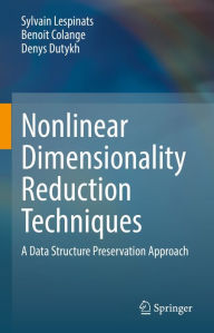 Title: Nonlinear Dimensionality Reduction Techniques: A Data Structure Preservation Approach, Author: Sylvain Lespinats