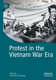 Title: Protest in the Vietnam War Era, Author: Alexander Sedlmaier