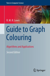 Title: Guide to Graph Colouring: Algorithms and Applications, Author: R. M. R. Lewis