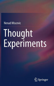 Title: Thought Experiments, Author: Nenad Miscevic