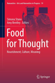 Title: Food for Thought: Nourishment, Culture, Meaning, Author: Simona Stano