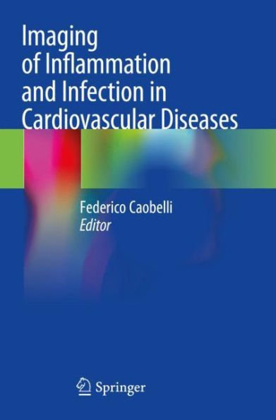 Imaging of Inflammation and Infection Cardiovascular Diseases