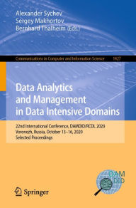 Title: Data Analytics and Management in Data Intensive Domains: 22nd International Conference, DAMDID/RCDL 2020, Voronezh, Russia, October 13-16, 2020, Selected Proceedings, Author: Alexander Sychev