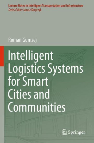 Intelligent Logistics Systems for Smart Cities and Communities