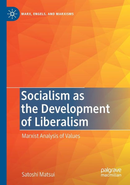 Socialism as the Development of Liberalism: Marxist Analysis Values