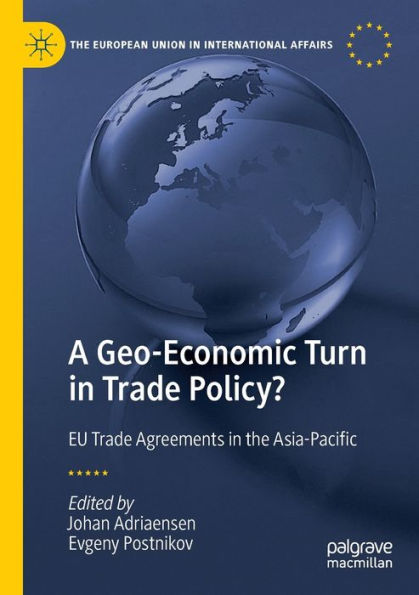 A Geo-Economic Turn Trade Policy?: EU Agreements the Asia-Pacific