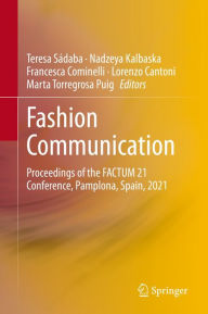 Title: Fashion Communication: Proceedings of the FACTUM 21 Conference, Pamplona, Spain, 2021, Author: Teresa Sádaba