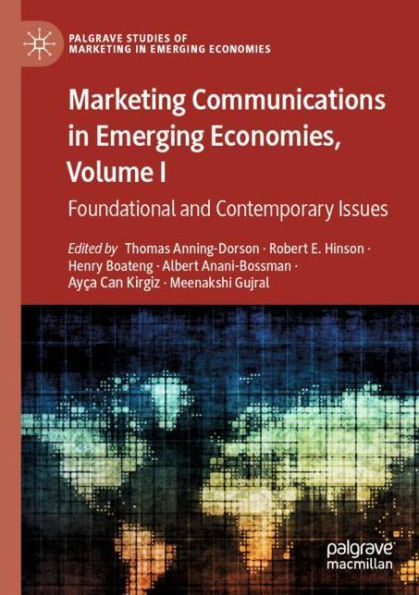Marketing Communications Emerging Economies, Volume I: Foundational and Contemporary Issues