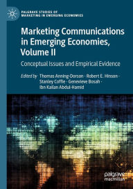 Title: Marketing Communications in Emerging Economies, Volume II: Conceptual Issues and Empirical Evidence, Author: Thomas Anning-Dorson