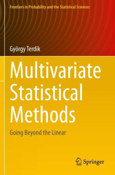 Multivariate Statistical Methods: Going Beyond the Linear