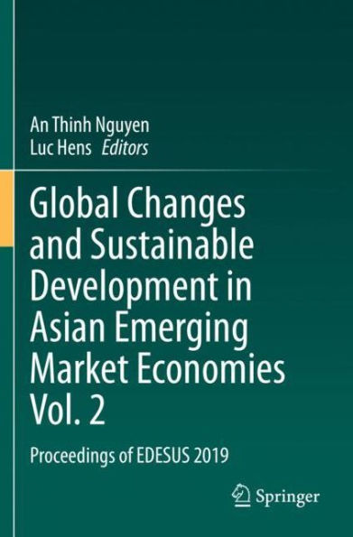 Global Changes and Sustainable Development Asian Emerging Market Economies Vol. 2: Proceedings of EDESUS 2019