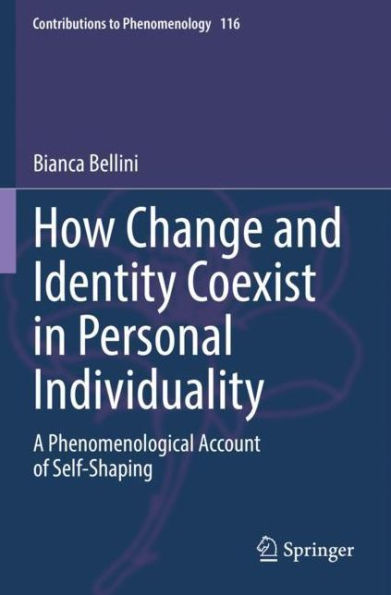 How Change and Identity Coexist Personal Individuality: A Phenomenological Account of Self-Shaping