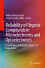 Reliability of Organic Compounds in Microelectronics and Optoelectronics: From Physics-of-Failure to Physics-of-Degradation