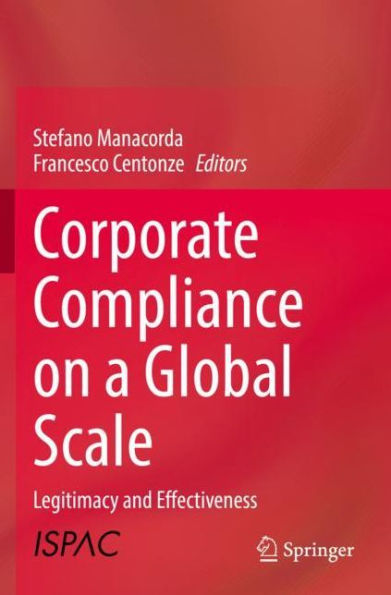 Corporate Compliance on a Global Scale: Legitimacy and Effectiveness