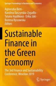 Title: Sustainable Finance in the Green Economy: The 3rd Finance and Sustainability Conference, Wroclaw 2019, Author: Agnieszka Bem