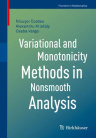 Title: Variational and Monotonicity Methods in Nonsmooth Analysis, Author: Nicusor Costea