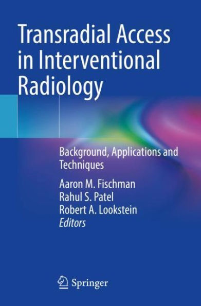 Transradial Access Interventional Radiology: Background, Applications and Techniques