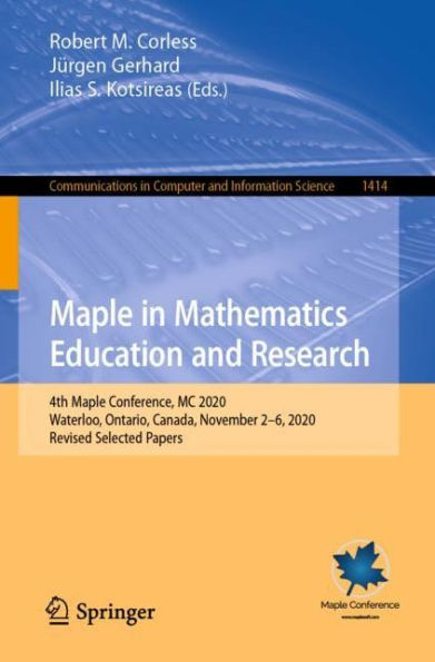 Maple Mathematics Education and Research: 4th Conference, MC 2020, Waterloo, Ontario, Canada, November 2-6, Revised Selected Papers