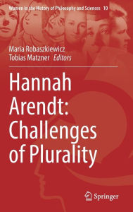 Title: Hannah Arendt: Challenges of Plurality, Author: Maria Robaszkiewicz