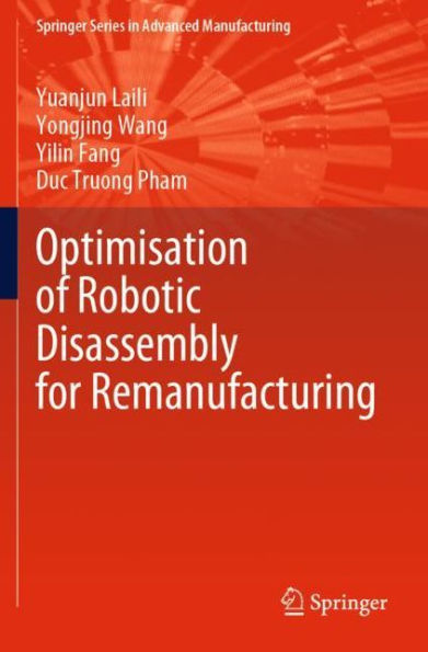 Optimisation of Robotic Disassembly for Remanufacturing