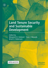 Title: Land Tenure Security and Sustainable Development, Author: Margaret B. Holland