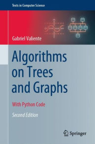 Title: Algorithms on Trees and Graphs: With Python Code, Author: Gabriel Valiente