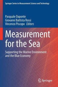 Title: Measurement for the Sea: Supporting the Marine Environment and the Blue Economy, Author: Pasquale Daponte