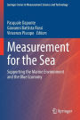 Measurement for the Sea: Supporting the Marine Environment and the Blue Economy