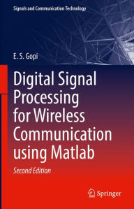 Title: Digital Signal Processing for Wireless Communication using Matlab, Author: E.S. Gopi