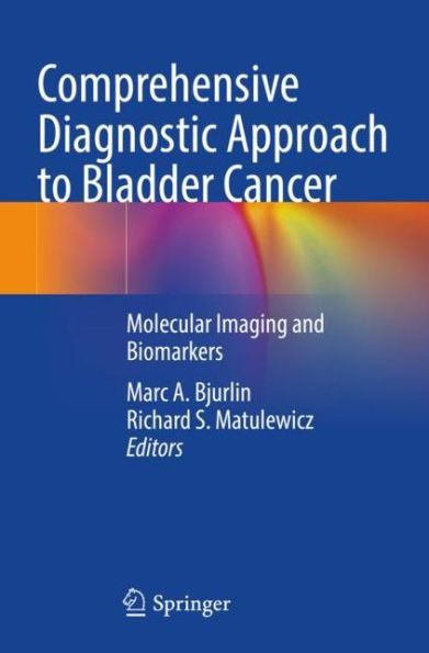 Comprehensive Diagnostic Approach to Bladder Cancer: Molecular Imaging and Biomarkers