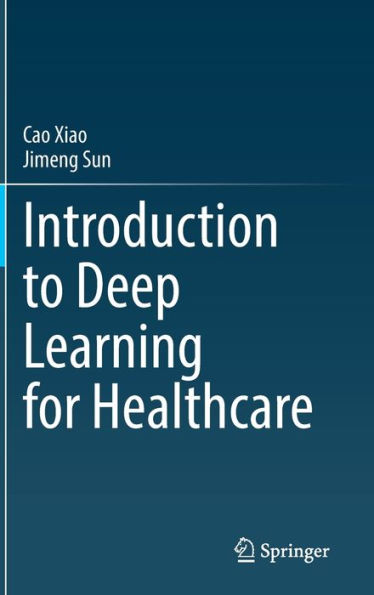 Introduction to Deep Learning for Healthcare