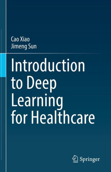 Introduction to Deep Learning for Healthcare